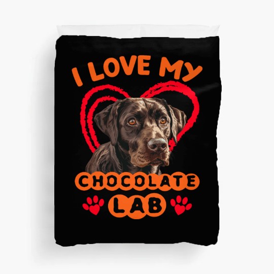 Brown Labrador I LOVE MY CHOCOLATE LAB Owner Duvet Covers