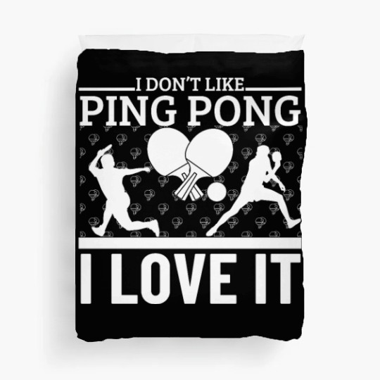 I Love Ping Pong Funny Ping Pong Player Duvet Covers