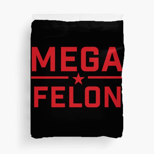 MEGA FELON Duvet Covers