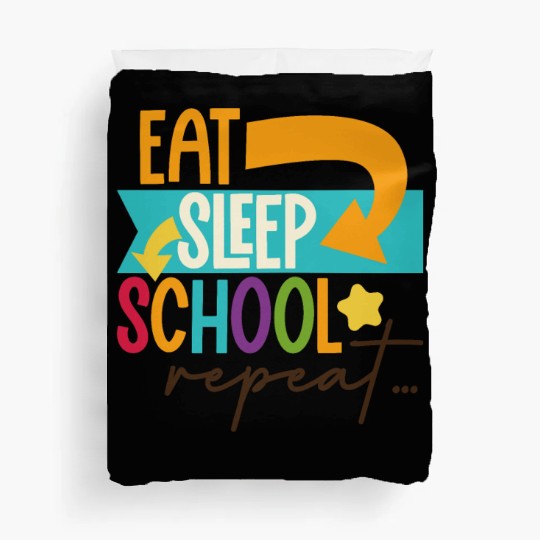 Eat Sleep School Repeat Teacher Student Duvet Covers