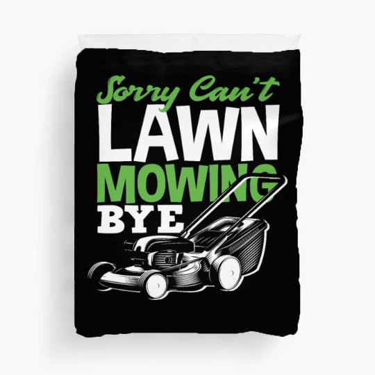Landscaper Gardener Lawn Mowing Bye Duvet Covers