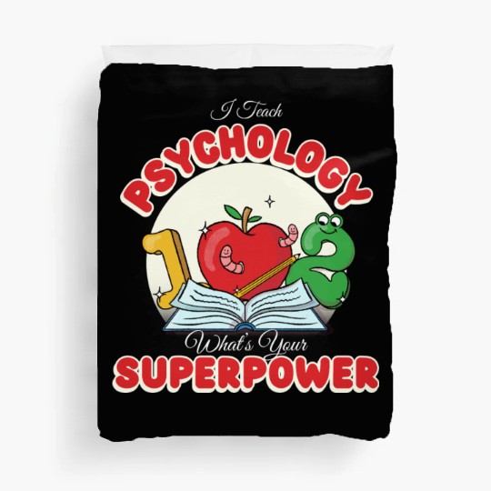 I Teach Psychology What's Your Superpower Funny Duvet Covers