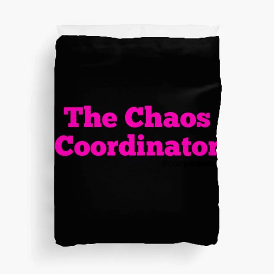 The Chaos Coordinator, Carpe Diem Duvet Covers