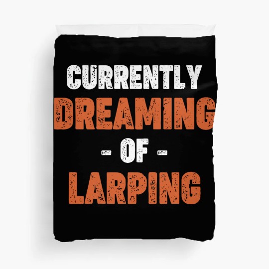 Larp Because Real Life Sucks Fencing Medieval Duvet Covers