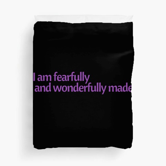 I am fearfully and wonderfully made affirmation Duvet Covers