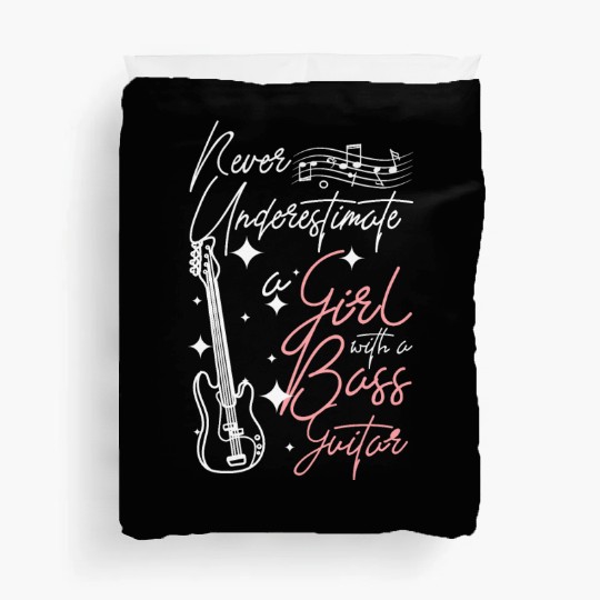 Never underestimate a girl with a bass guitar Duvet Covers