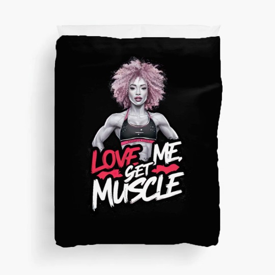 Love me, Get Muscle Duvet Covers