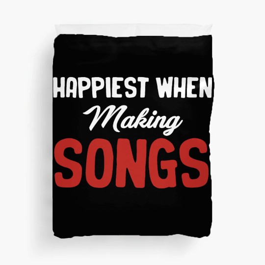 Happiest When Making Songs Writer Karaoke Duvet Covers
