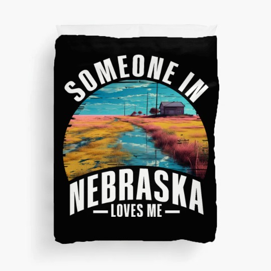 Someone In Nebraska Loves Me Duvet Covers
