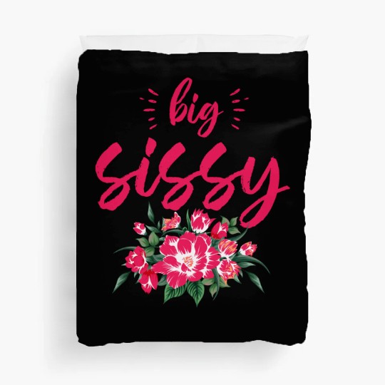Big Sissy Duvet Covers