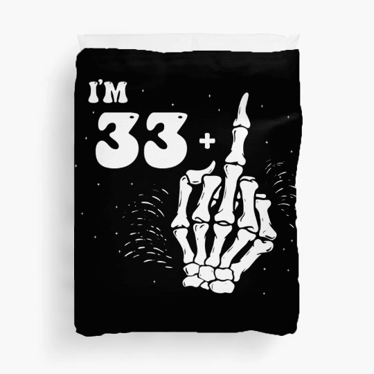 I Am 33 Plus Middle Finger - 34th Birthday Duvet Covers