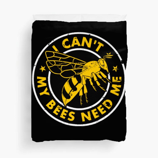 Beekeeper Funny I Cant My Bees Need Me Beekeeping Duvet Covers