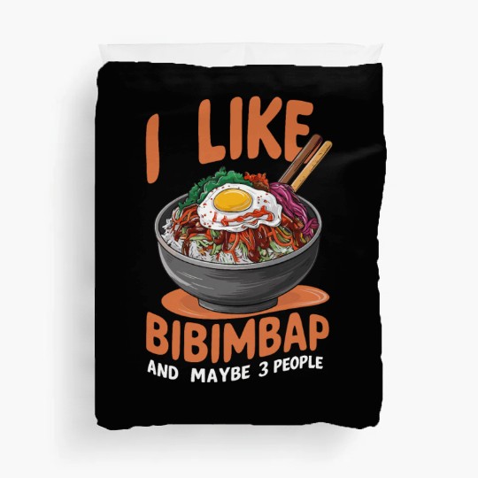 I Like Bibimbap And Maybe 3 People Korean Food Duvet Covers