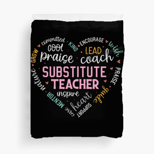 Substitute Teacher Heart Grow Leader Mentor Duvet Covers