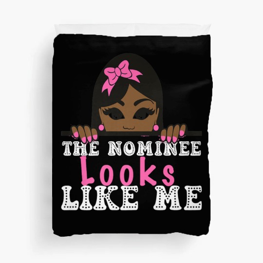 The Nominee Looks Like Me AKA POTUS 47 Womens Girl Duvet Covers