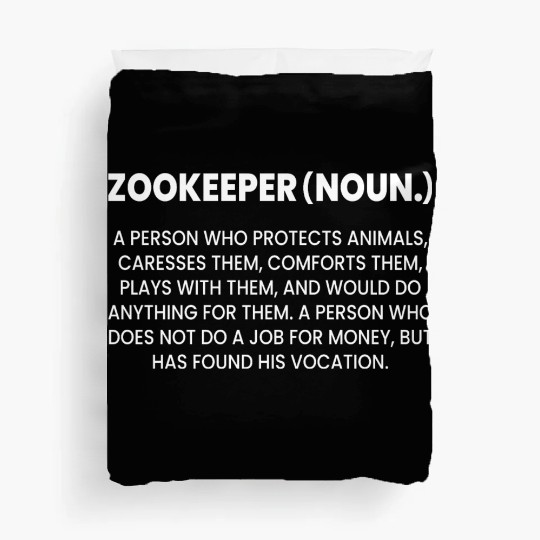 Zookeeper Definition A Person Who Protects Animals Duvet Covers
