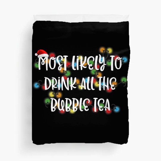 Most Likely To Drink All The Bubble Tea Premium Duvet Covers