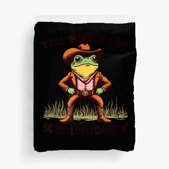 Y all Mind If I Do Some Lollygaggin Vintage Cowboy Duvet Covers
