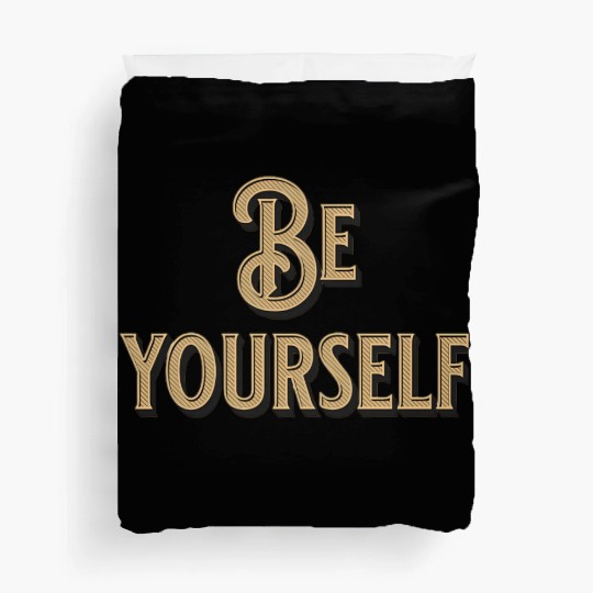 Be Yourself - Empowering Minimalist Duvet Covers