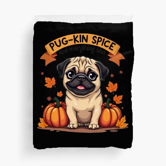 PUG-KIN SPICE PUG LOVERS HALLOWEEN PUMPKIN Duvet Covers