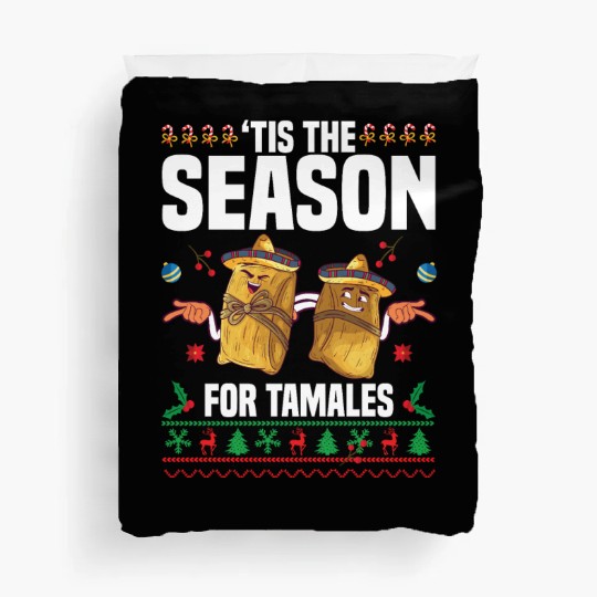 Tamales Ugly Christmas Sweaters Mexican Cinco De Duvet Covers