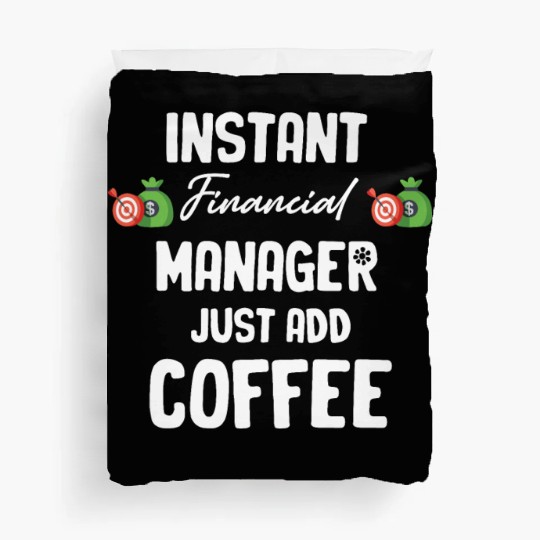 Instant Financial Manager Just Add Coffee Banking Duvet Covers