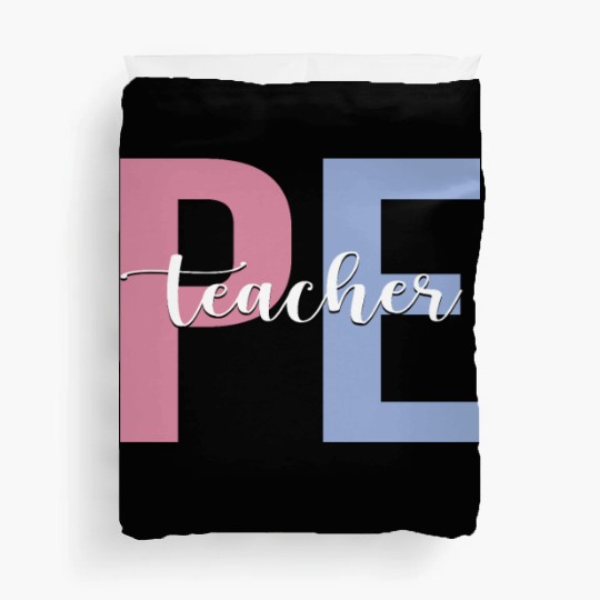 PE Teacher Physical Education Teacher Duvet Covers