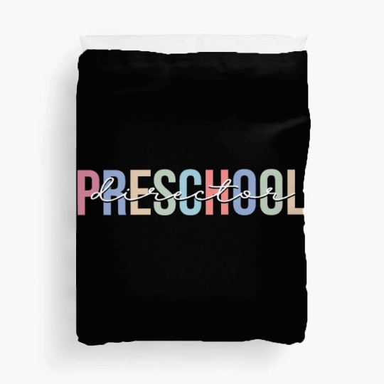 Preschool Director School Daycare Teacher Duvet Covers
