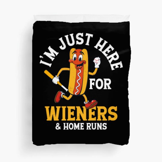 I'm Just Here For Wieners & Home Runs Baseball Spo Duvet Covers