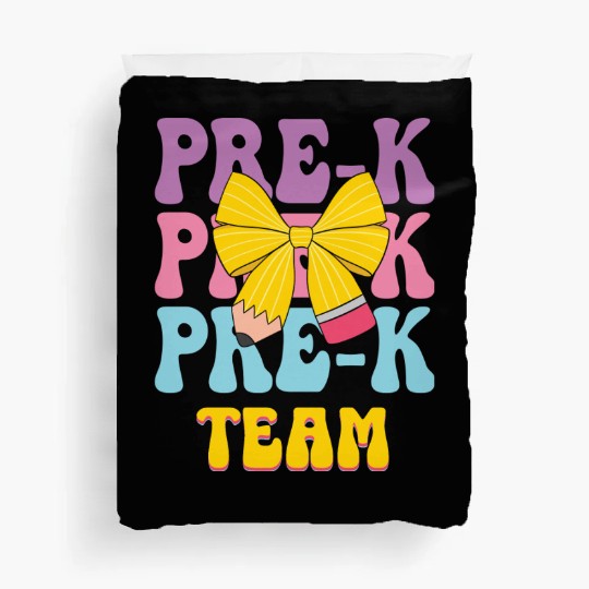 Pre-K Team - Preschool Teacher Duvet Covers
