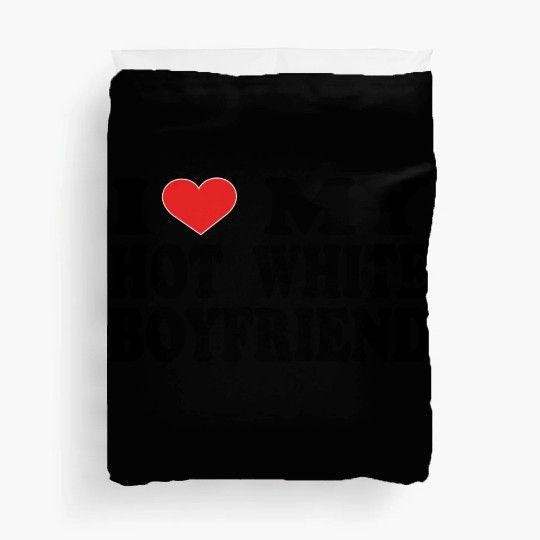 I Love My Boyfriend Duvet Covers | Cute Romantic Duvet Covers