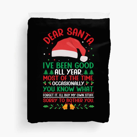 Dear Santa I've Been Good All Year Funny Christmas Duvet Covers