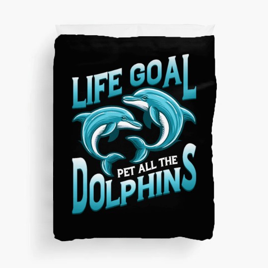 Life Goal Pet All The Dolphins Beach Vacation Mari Duvet Covers