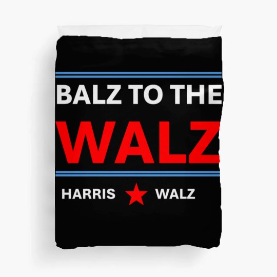 Balz to the Walz | Tim Walz & Kamala Harris Duvet Covers