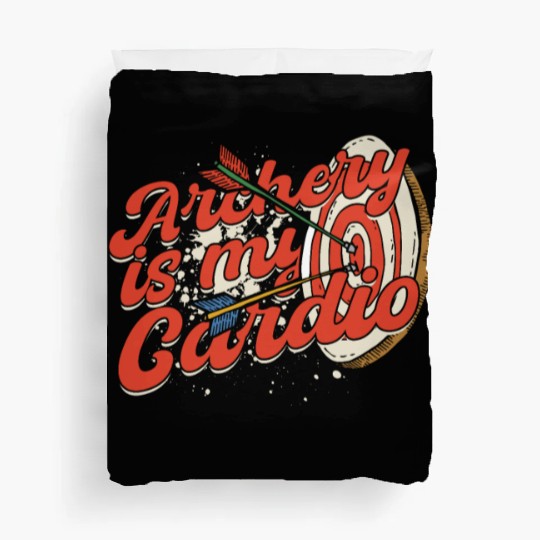Archery is my cardio Archer Duvet Covers