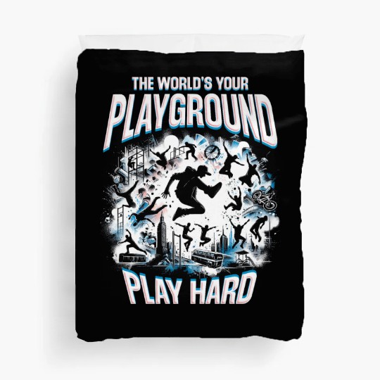 Parkour The World's Your Playground Play Hard Duvet Covers