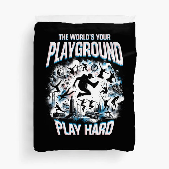Parkour The World's Your Playground Play Hard Duvet Covers