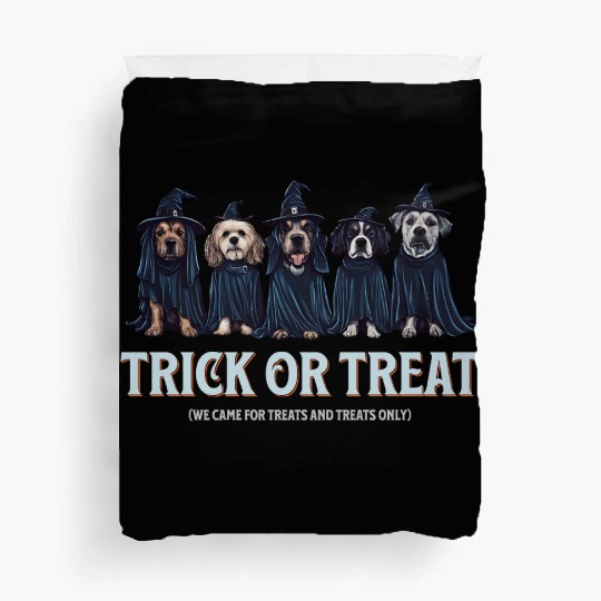 Trick or treat (we came for the treats) Duvet Covers