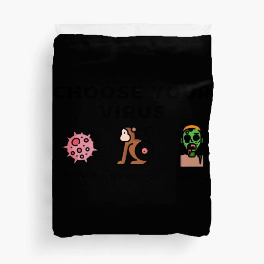 Choose your virus "corona, monkeypox, zombie" Duvet Covers
