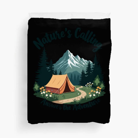 Nature's Calling Answer the Adventure Duvet Covers