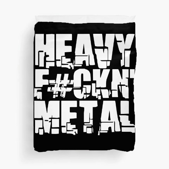 Heavy F#ckin' Metal Hard Rock Fun Music Text Quote Duvet Covers