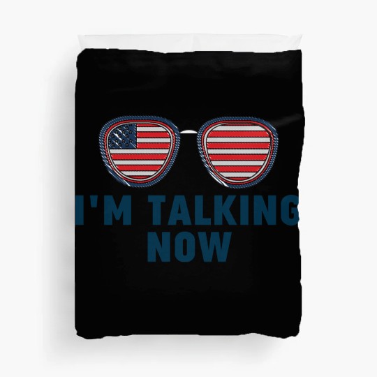 I'm Talking Now Trump Quote Duvet Covers