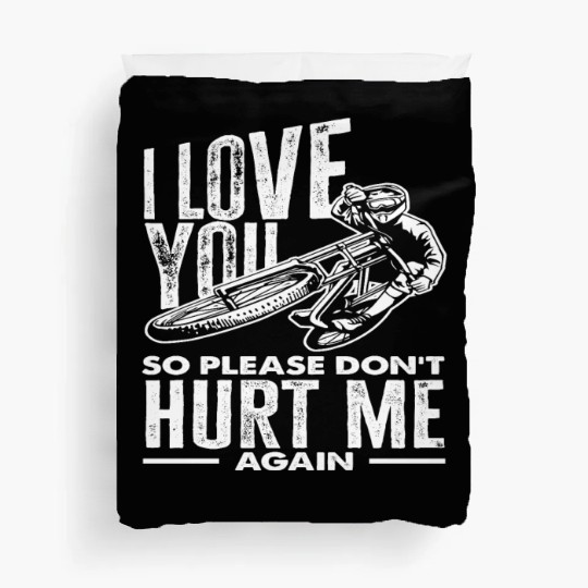 I Love You Please Don't Hurt Me Again Duvet Covers