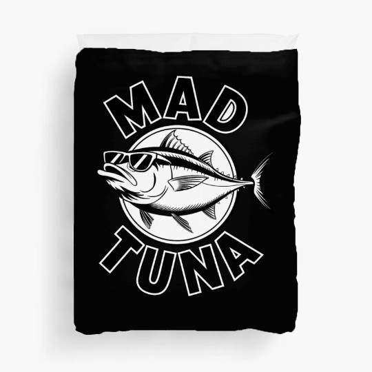 Quotes mad tuna Duvet Covers