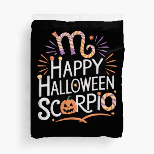 Happy Halloween, Scorpio Halloween Scorpio Quote Duvet Covers