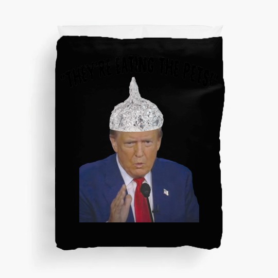 Funny They're Eating The Pets, Trump Foil Hat Deba Duvet Covers