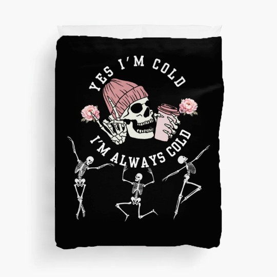 Yes I'm Cold I'm Always Cold Dancing Skeleton Hall Duvet Covers