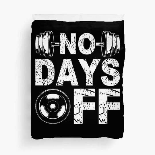 No Days Off Funny Gym Lover Workout Motivation Duvet Covers