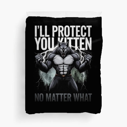 I'll Protect You Kitten Alpha Wolf Duvet Covers