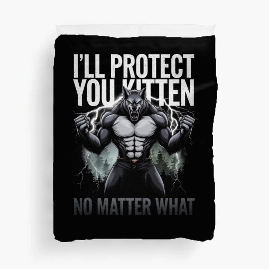 I'll Protect You Kitten Alpha Wolf Duvet Covers